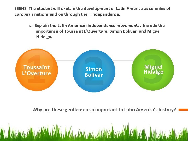 SS 6 H 2 The student will explain the development of Latin America as