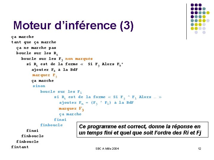 Moteur d’inférence (3) ça marche tant que ça marche ça ne marche pas boucle
