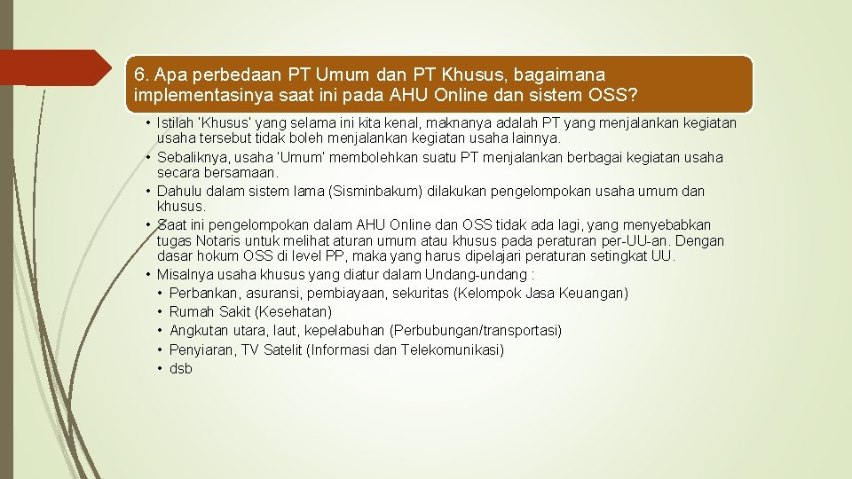 6. Apa perbedaan PT Umum dan PT Khusus, bagaimana implementasinya saat ini pada AHU