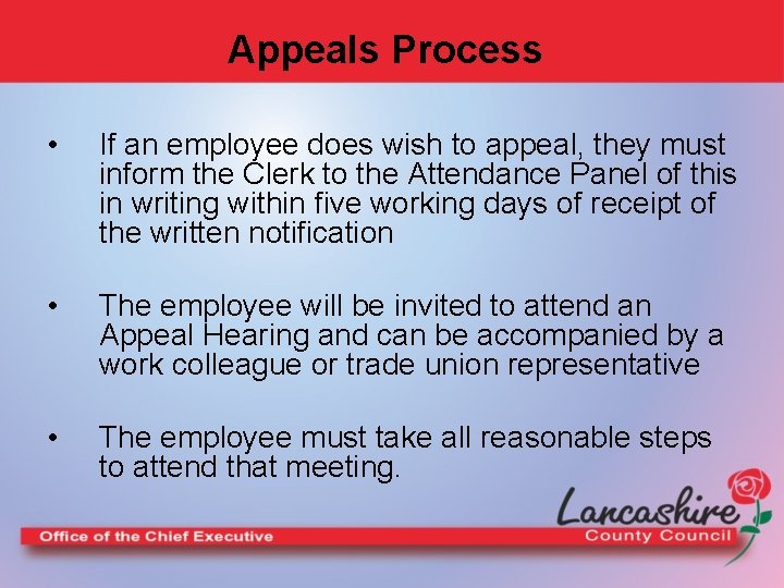 Appeals Process • If an employee does wish to appeal, they must inform the