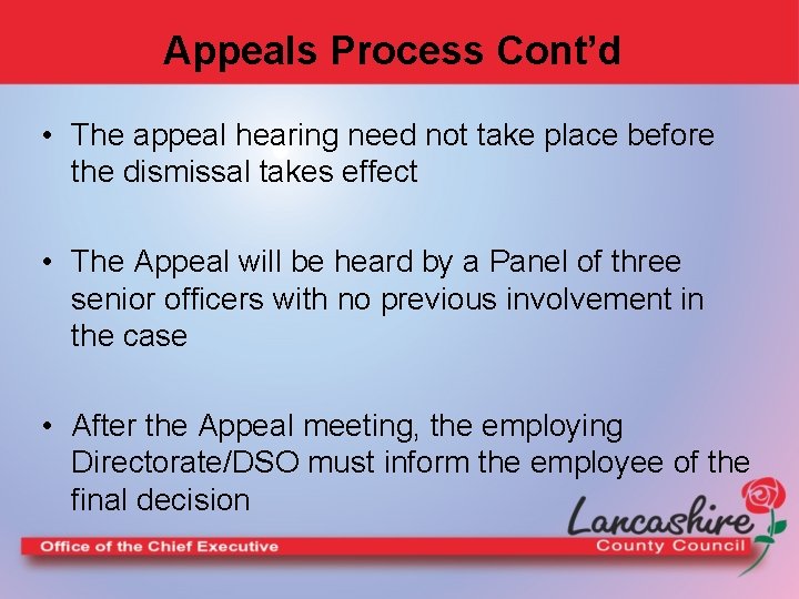 Appeals Process Cont’d • The appeal hearing need not take place before the dismissal