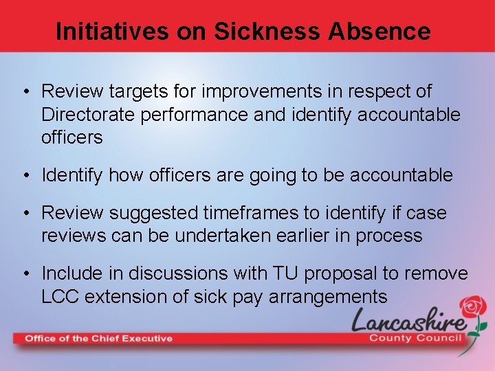 Initiatives on Sickness Absence • Review targets for improvements in respect of Directorate performance