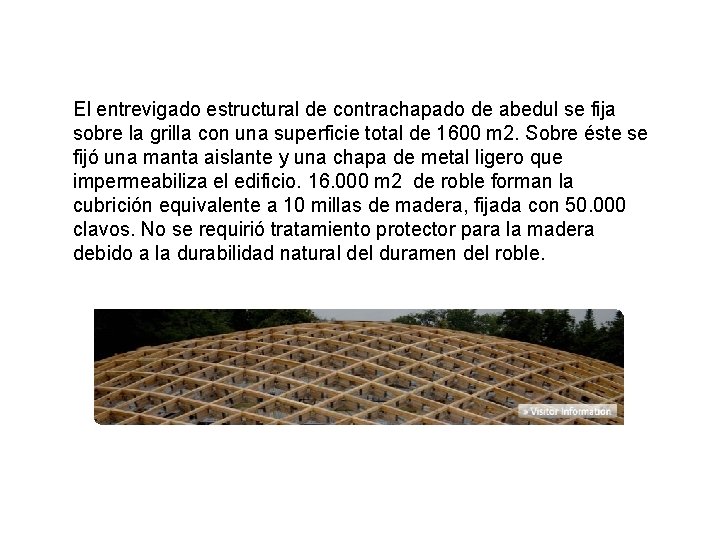 El entrevigado estructural de contrachapado de abedul se fija sobre la grilla con una