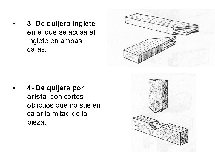  • 3 - De quijera inglete, en el que se acusa el inglete