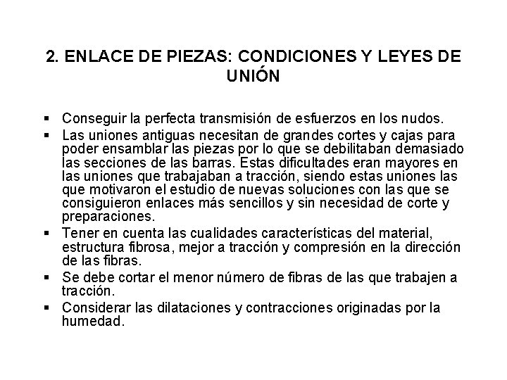2. ENLACE DE PIEZAS: CONDICIONES Y LEYES DE UNIÓN § Conseguir la perfecta transmisión