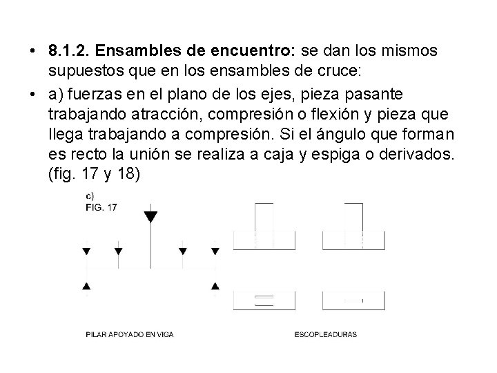  • 8. 1. 2. Ensambles de encuentro: se dan los mismos supuestos que