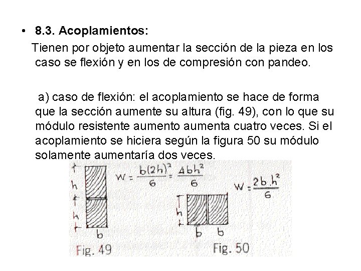  • 8. 3. Acoplamientos: Tienen por objeto aumentar la sección de la pieza