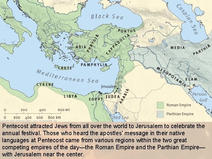 Pentecost attracted Jews from all over the world to Jerusalem to celebrate the annual