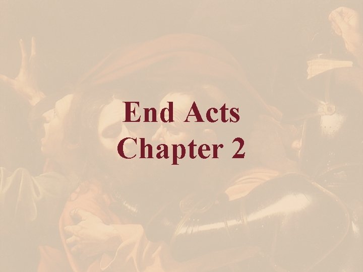 End Acts Chapter 2 