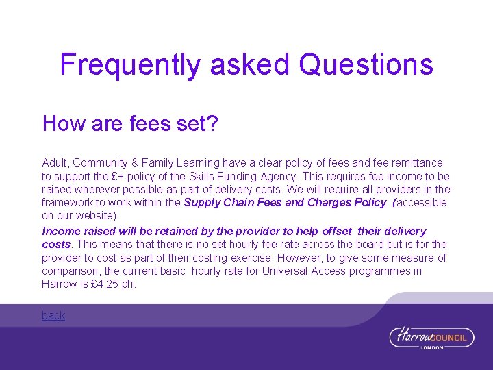 Frequently asked Questions How are fees set? Adult, Community & Family Learning have a