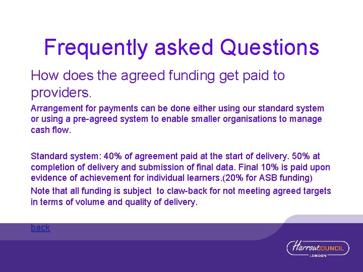 Frequently asked Questions How does the agreed funding get paid to providers. Arrangement for