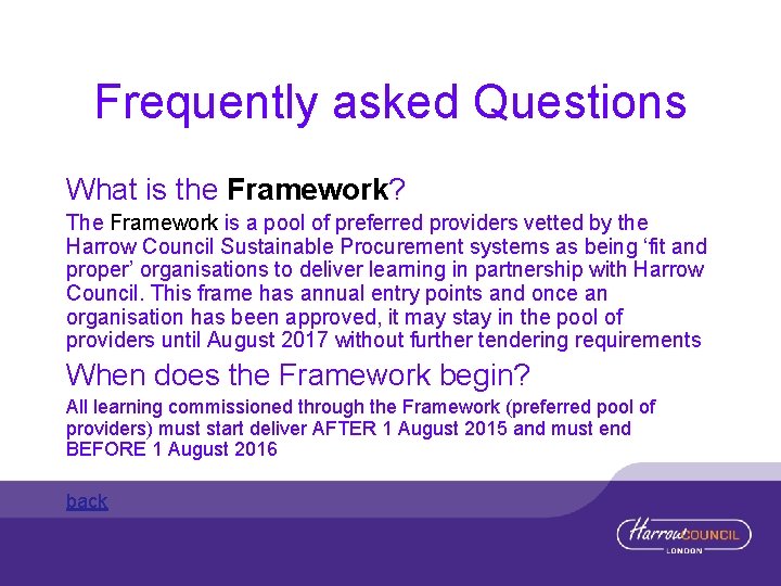 Frequently asked Questions What is the Framework? The Framework is a pool of preferred