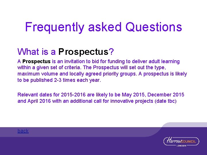 Frequently asked Questions What is a Prospectus? A Prospectus is an invitation to bid