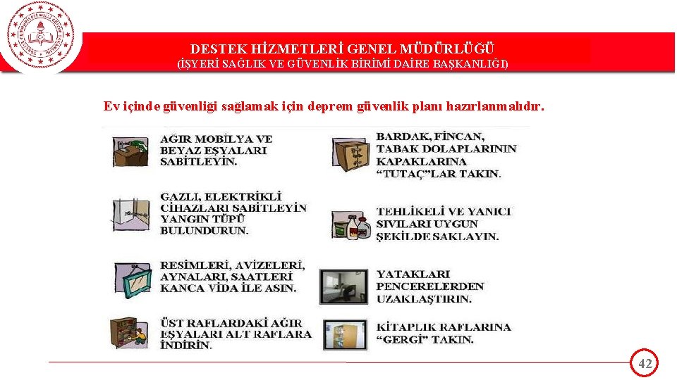 DESTEK HİZMETLERİ GENEL MÜDÜRLÜĞÜ DESTEK(İŞYERİ HİZMETLERİ GENEL MÜDÜRLÜĞÜ SAĞLIK VE GÜVENLİK BİRİMİ DAİRE BAŞKANLIĞI)