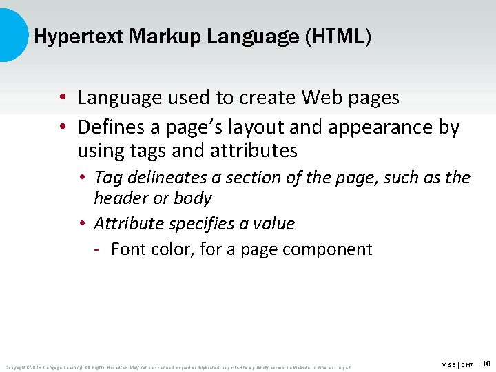 Hypertext Markup Language (HTML) • Language used to create Web pages • Defines a