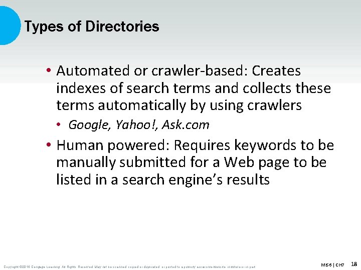Types of Directories • Automated or crawler-based: Creates indexes of search terms and collects