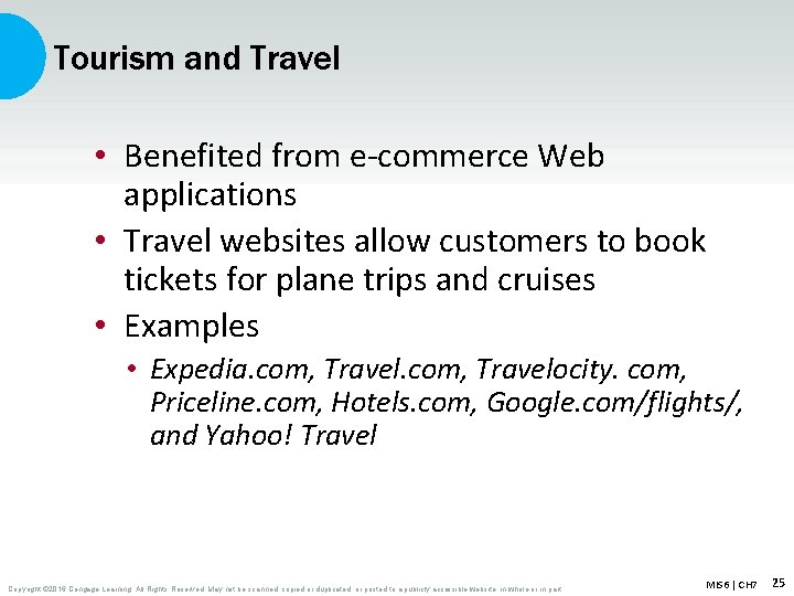 Tourism and Travel • Benefited from e-commerce Web applications • Travel websites allow customers