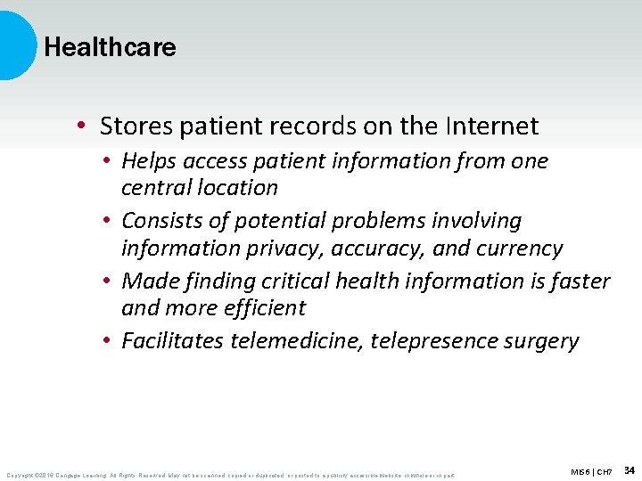 Healthcare • Stores patient records on the Internet • Helps access patient information from