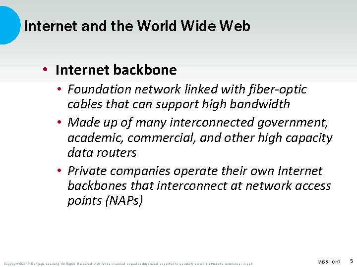 Internet and the World Wide Web • Internet backbone • Foundation network linked with