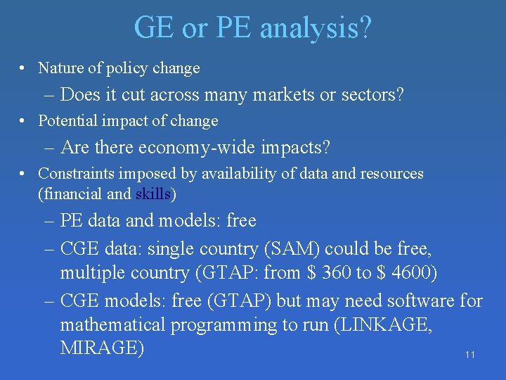 GE or PE analysis? • Nature of policy change – Does it cut across GE or PE analysis? • Nature of policy change – Does it cut across