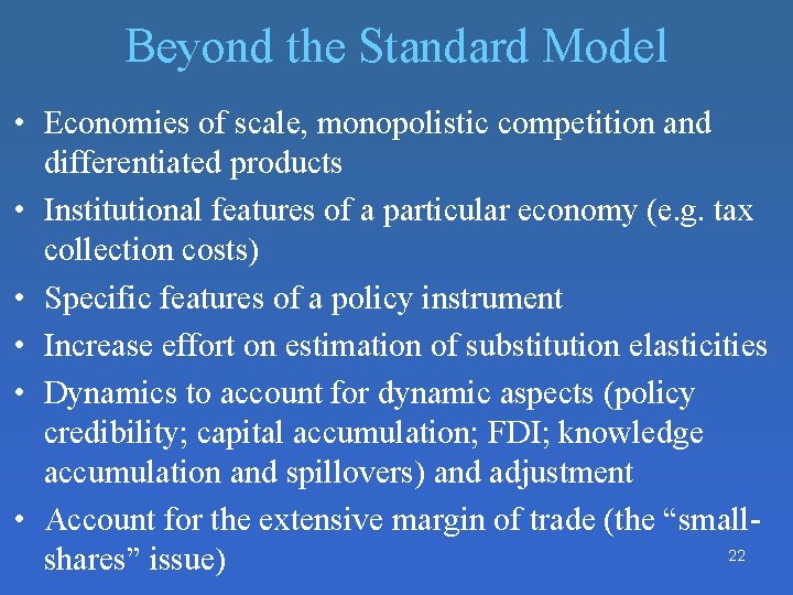Beyond the Standard Model • Economies of scale, monopolistic competition and differentiated products • Beyond the Standard Model • Economies of scale, monopolistic competition and differentiated products •
