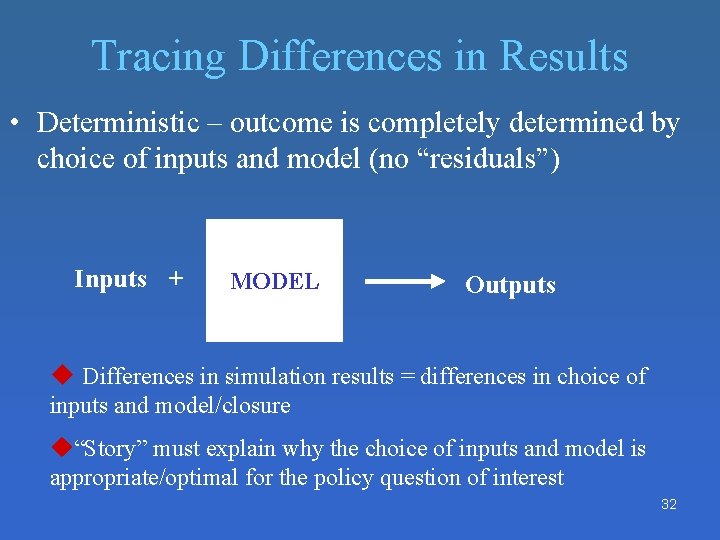 Tracing Differences in Results • Deterministic – outcome is completely determined by choice of Tracing Differences in Results • Deterministic – outcome is completely determined by choice of
