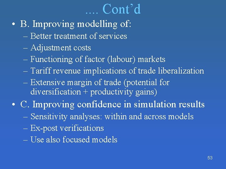 . . Cont’d • B. Improving modelling of: – Better treatment of services – . . Cont’d • B. Improving modelling of: – Better treatment of services –