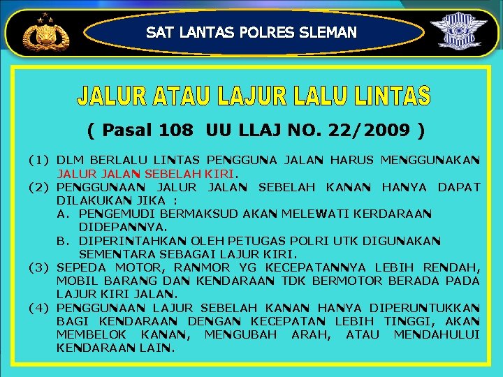 SAT LANTAS POLRES SLEMAN ( Pasal 108 UU LLAJ NO. 22/2009 ) (1) DLM