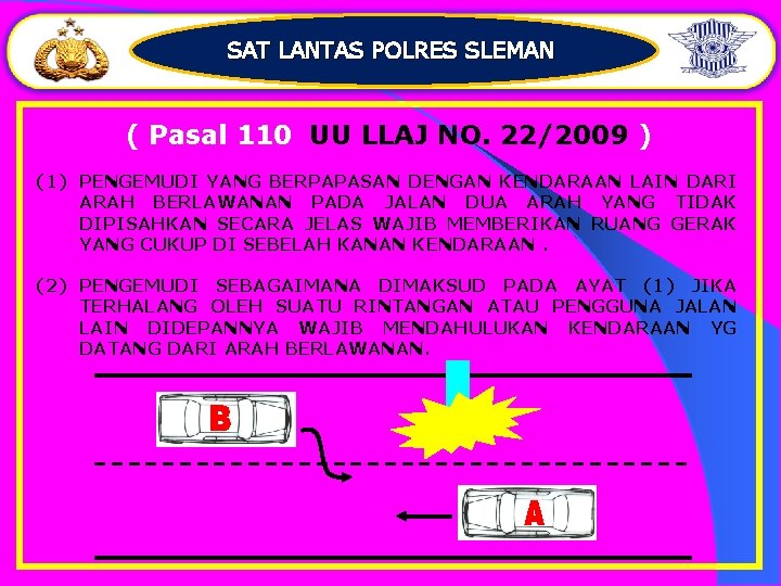 SAT LANTAS POLRES SLEMAN ( Pasal 110 UU LLAJ NO. 22/2009 ) (1) PENGEMUDI