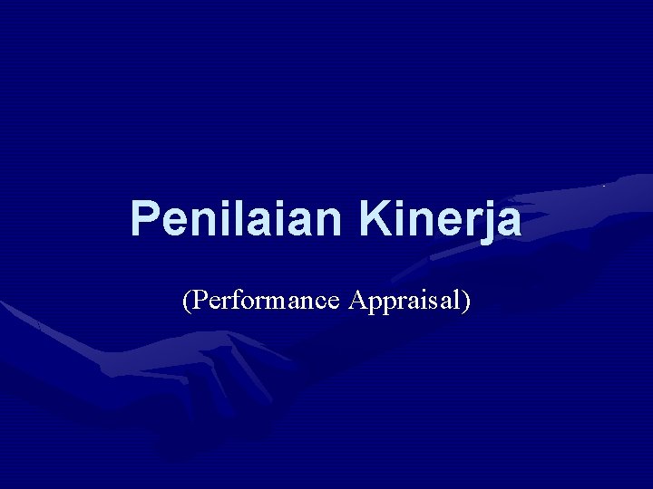 Penilaian Kinerja (Performance Appraisal) 