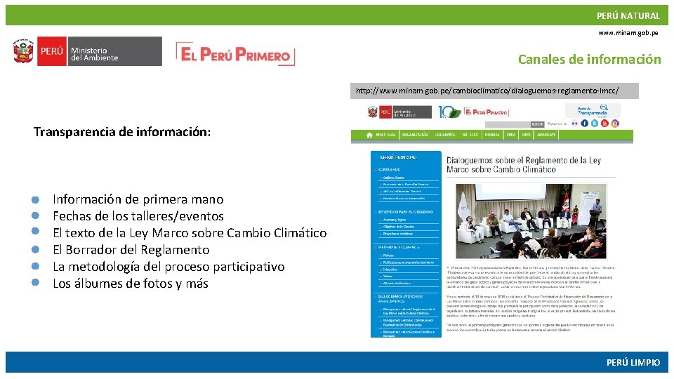PERÚ NATURAL www. minam. gob. pe Canales de información http: //www. minam. gob. pe/cambioclimatico/dialoguemos-reglamento-lmcc/