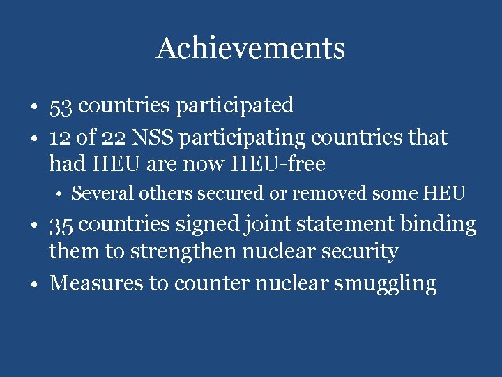 Achievements • 53 countries participated • 12 of 22 NSS participating countries that had