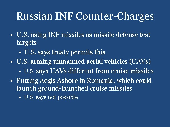 Russian INF Counter-Charges • U. S. using INF missiles as missile defense test targets