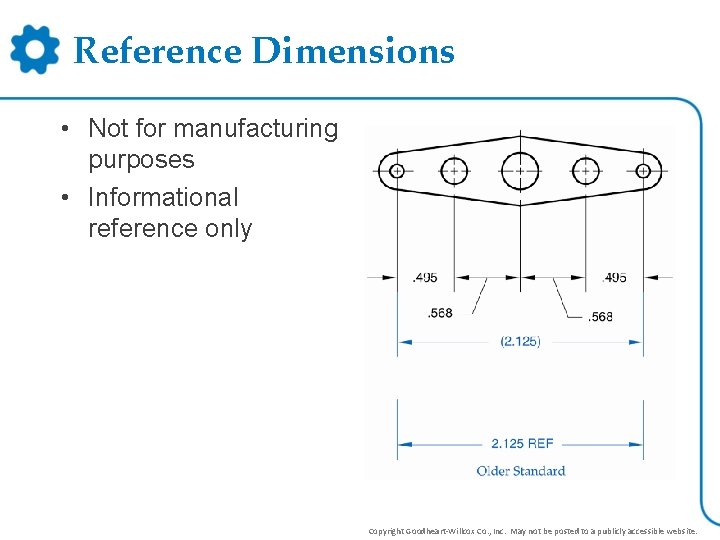 Reference Dimensions • Not for manufacturing purposes • Informational reference only Copyright Goodheart-Willcox Co.