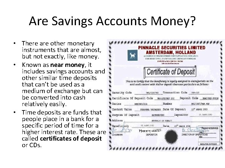 Are Savings Accounts Money? • There are other monetary instruments that are almost, but