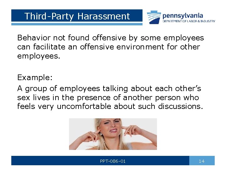 Third-Party Harassment Behavior not found offensive by some employees can facilitate an offensive environment