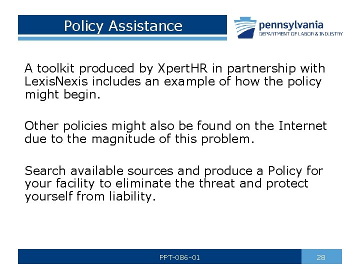 Policy Assistance A toolkit produced by Xpert. HR in partnership with Lexis. Nexis includes