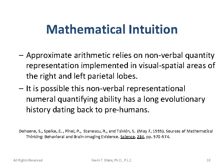 Mathematical Intuition – Approximate arithmetic relies on non-verbal quantity representation implemented in visual-spatial areas