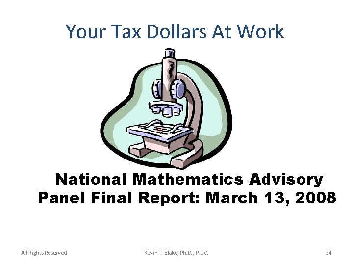Your Tax Dollars At Work National Mathematics Advisory Panel Final Report: March 13, 2008