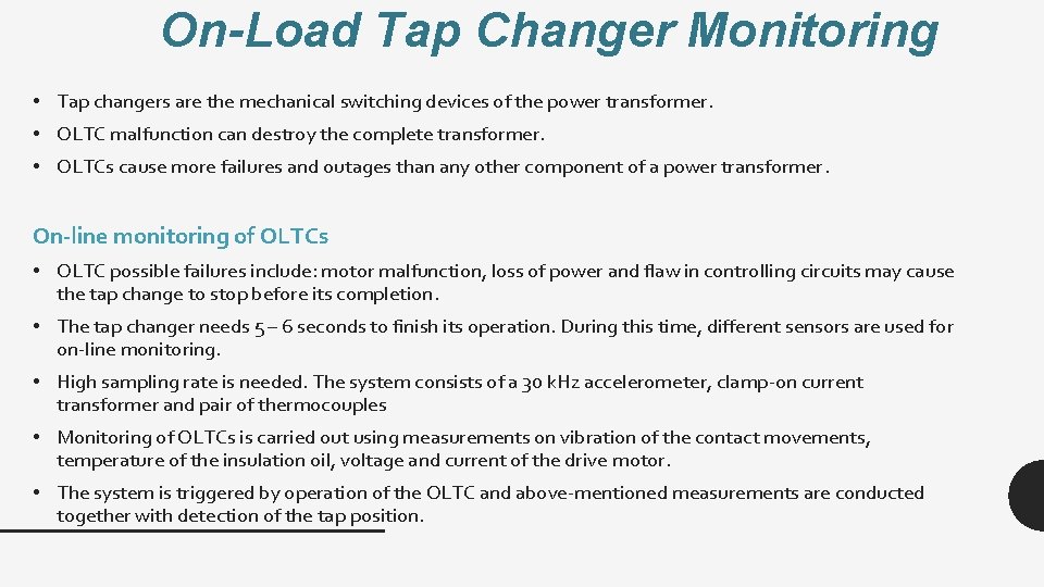 On-Load Tap Changer Monitoring • Tap changers are the mechanical switching devices of the