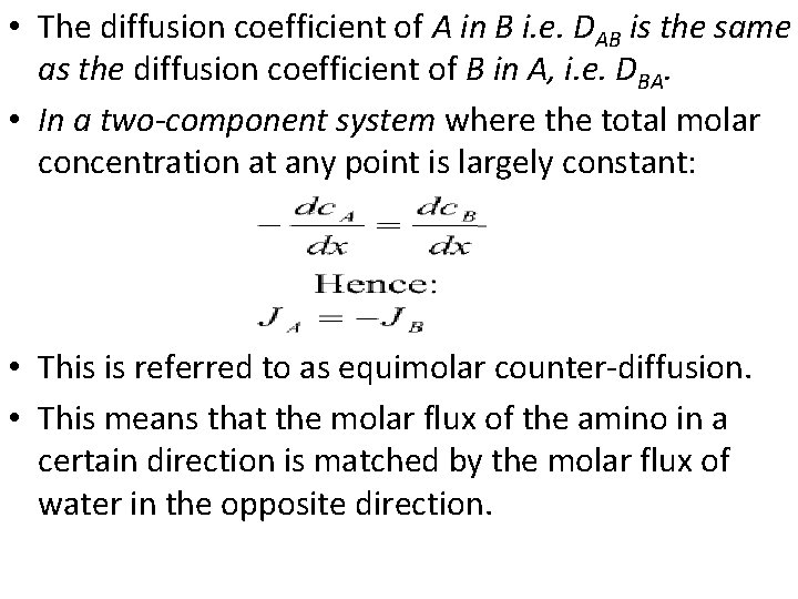  • The diffusion coefficient of A in B i. e. DAB is the