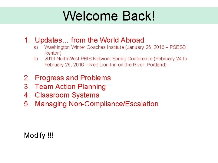 Welcome Back! 1. Updates… from the World Abroad a) b) 2. 3. 4. 5.