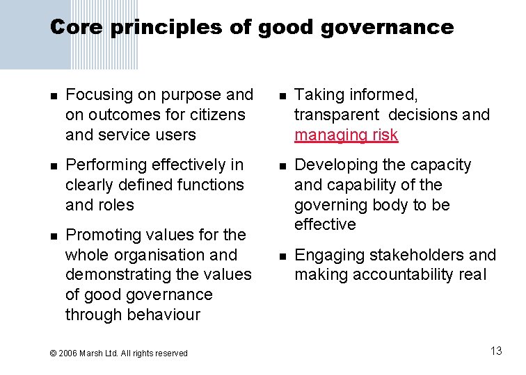 Core principles of good governance n n n Focusing on purpose and on outcomes