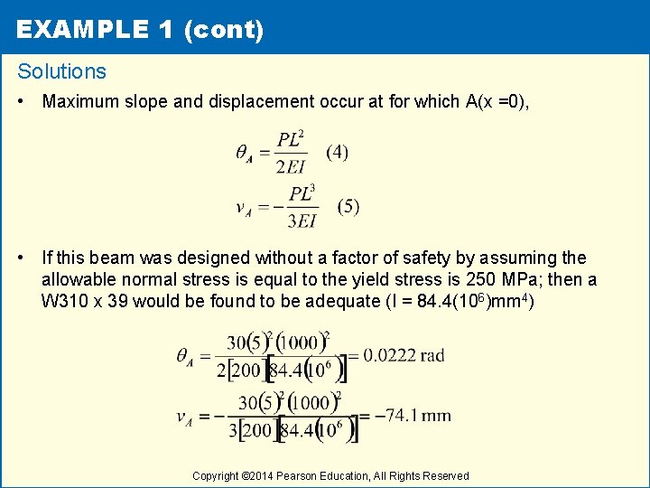 EXAMPLE 1 (cont) Solutions • Maximum slope and displacement occur at for which A(x