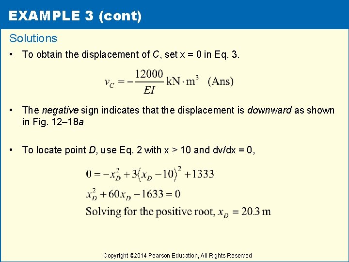 EXAMPLE 3 (cont) Solutions • To obtain the displacement of C, set x =