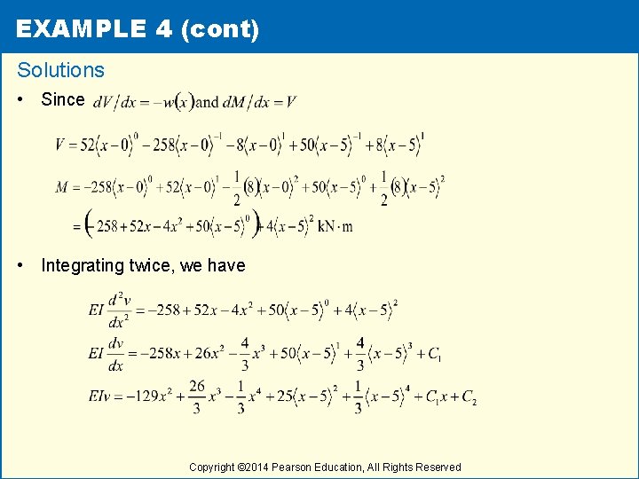 EXAMPLE 4 (cont) Solutions • Since • Integrating twice, we have Copyright © 2014