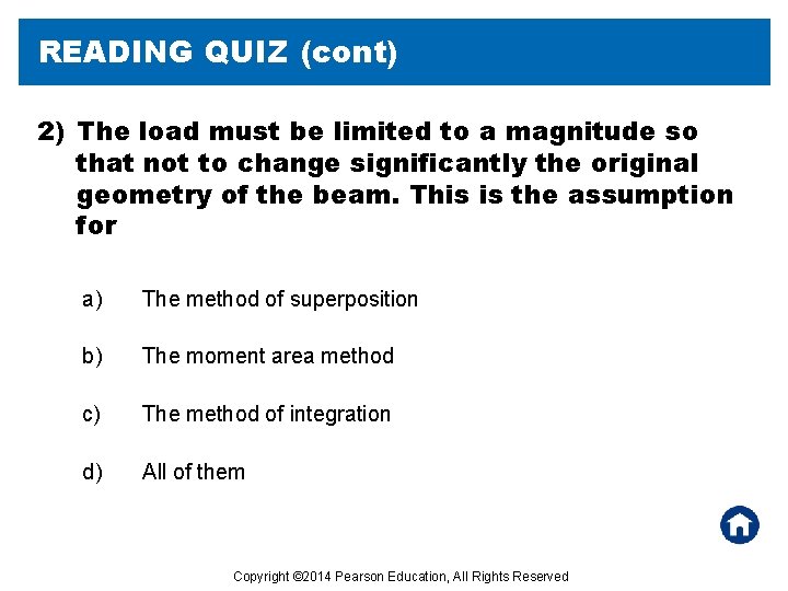 READING QUIZ (cont) 2) The load must be limited to a magnitude so that