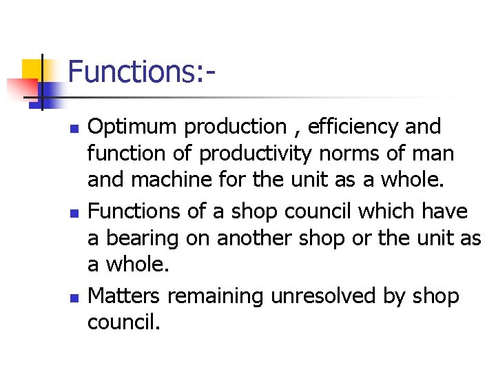 Functions: n n n Optimum production , efficiency and function of productivity norms of