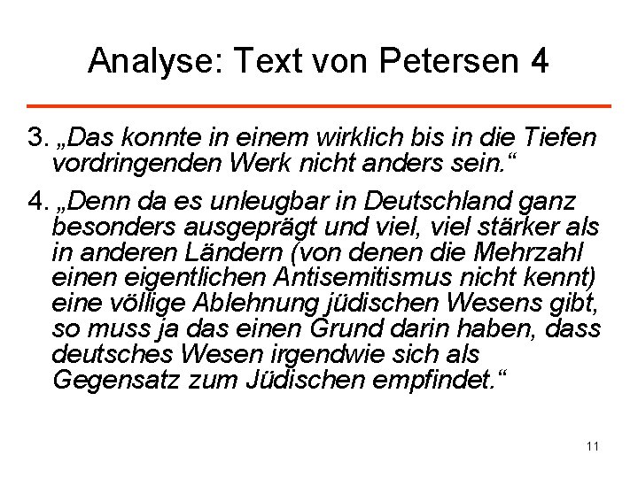 Analyse: Text von Petersen 4 3. „Das konnte in einem wirklich bis in die