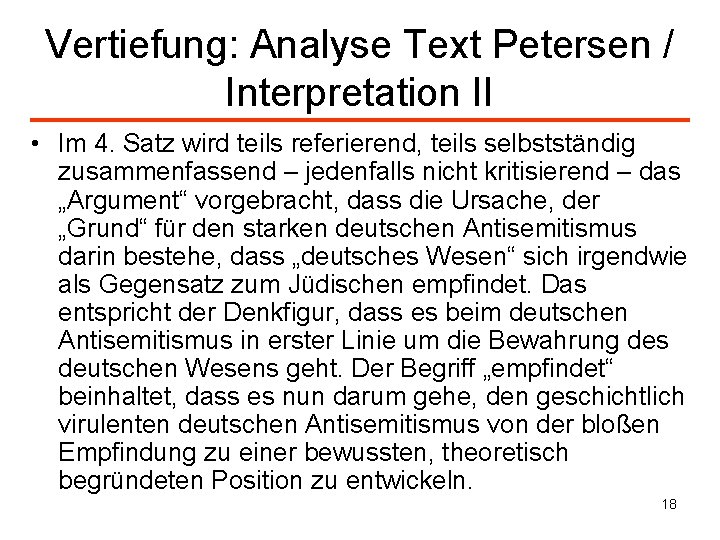 Vertiefung: Analyse Text Petersen / Interpretation II • Im 4. Satz wird teils referierend,